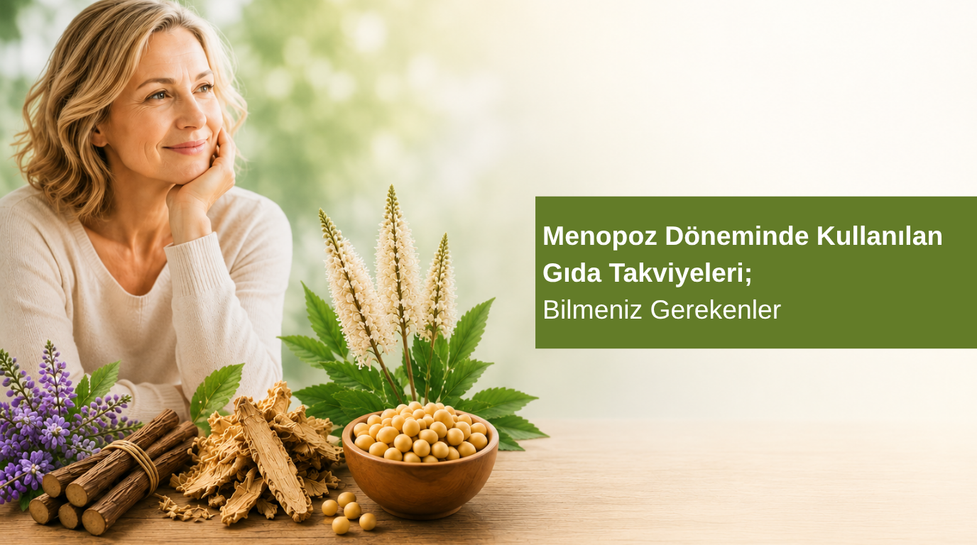 Menopoz Döneminde Kullanılan Gıda Takviyeleri: Bilmeniz Gerekenler