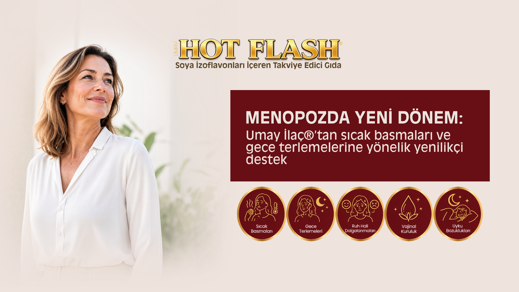 MENOPOZDA YENİ DÖNEM: Umay İlaç®’tan sıcak basmaları ve gece terlemelerine yönelik yenilikçi destek
