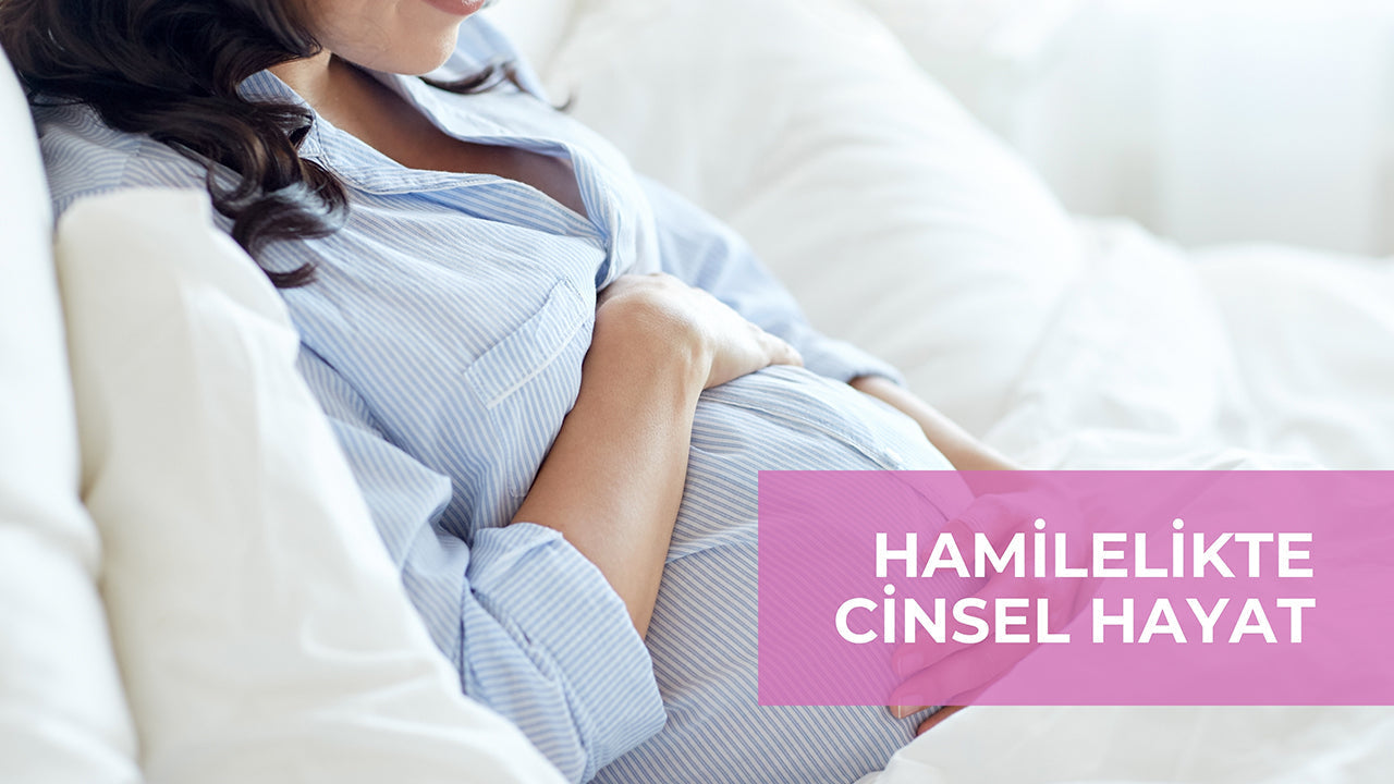 Hamilelikte Cinsellik Nasıl Olmalıdır?